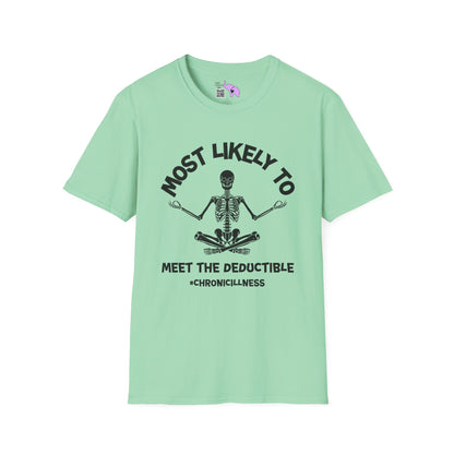 ""Most Likely To Meet The Deductible #ChronicIllness Adult T-shirt
