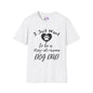I Just Want To Be A Stay At Home Dog Dad Adult T-shirt
