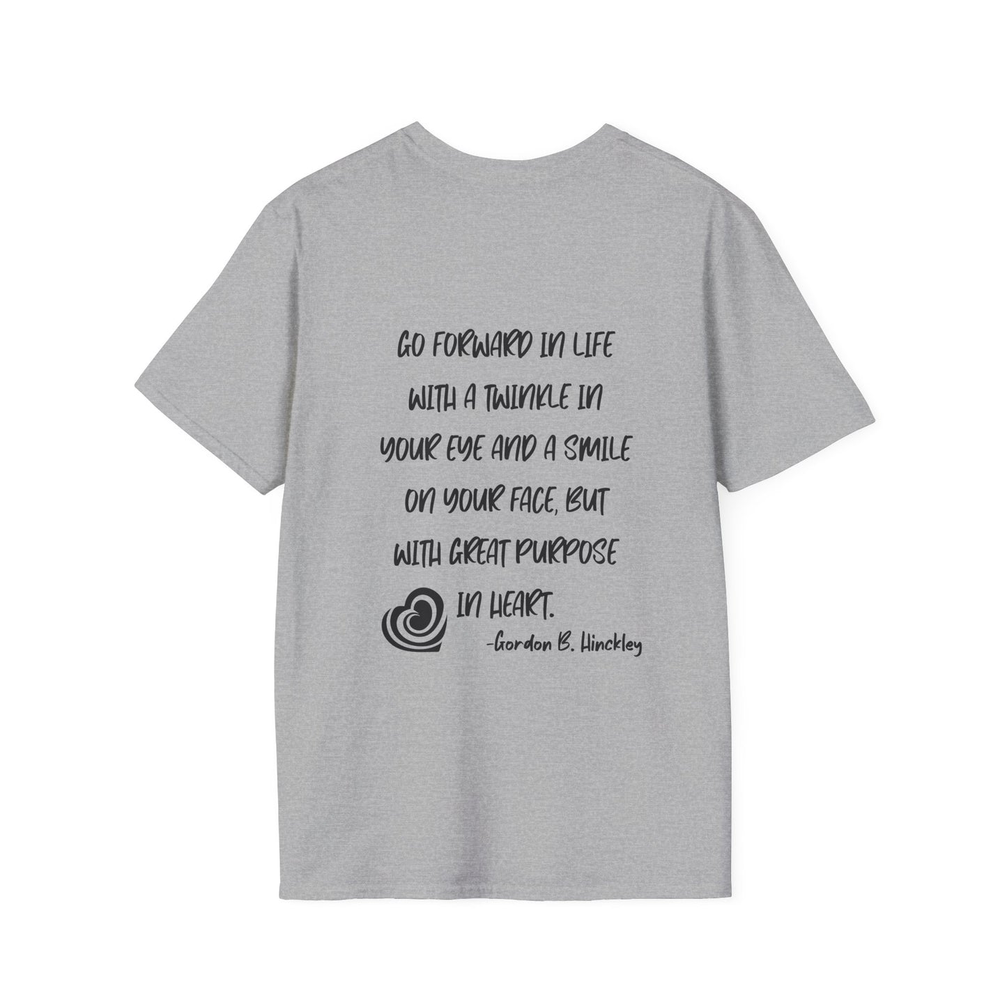 "Go With Purpose In Heart" Hinckley Quote T-shirt