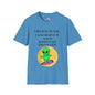 I Believe In You. I Also Believe In Aliens So Don't Get Too Excited T-shirt