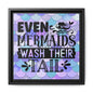 Even Mermaids Wash Their Tail Canvas Bathroom Art