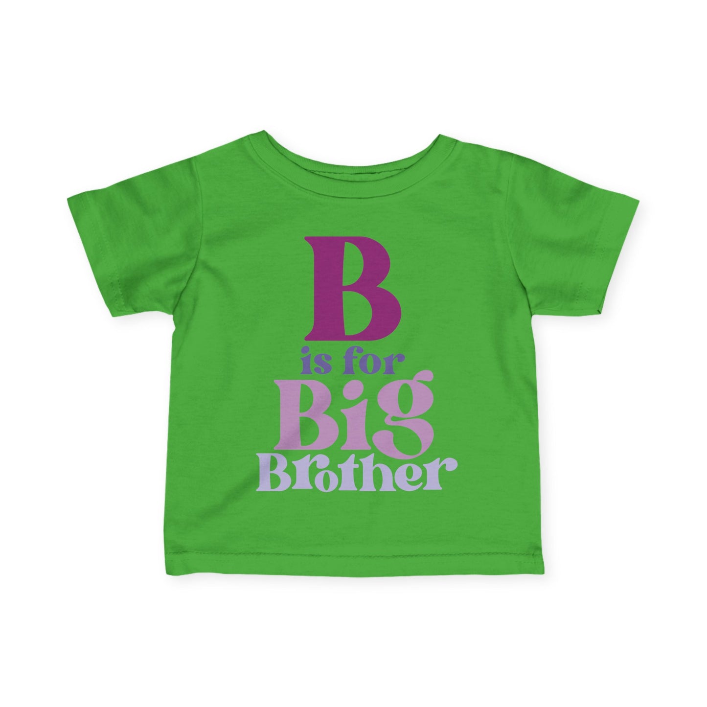 B is for Big Brother Infant T-Shirt