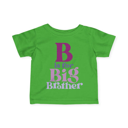 B is for Big Brother Infant T-Shirt