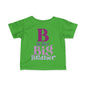 B is for Big Brother Infant T-Shirt