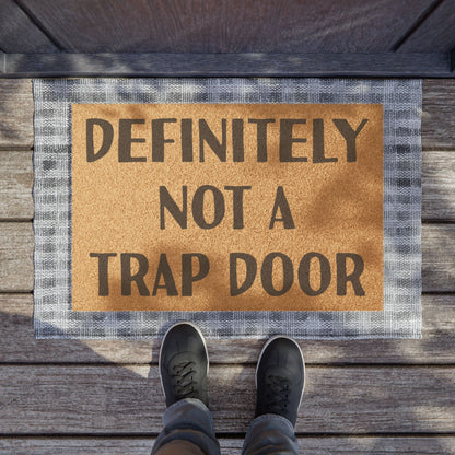 Definitely Not a Trap Door Coconut Fiber Doormat