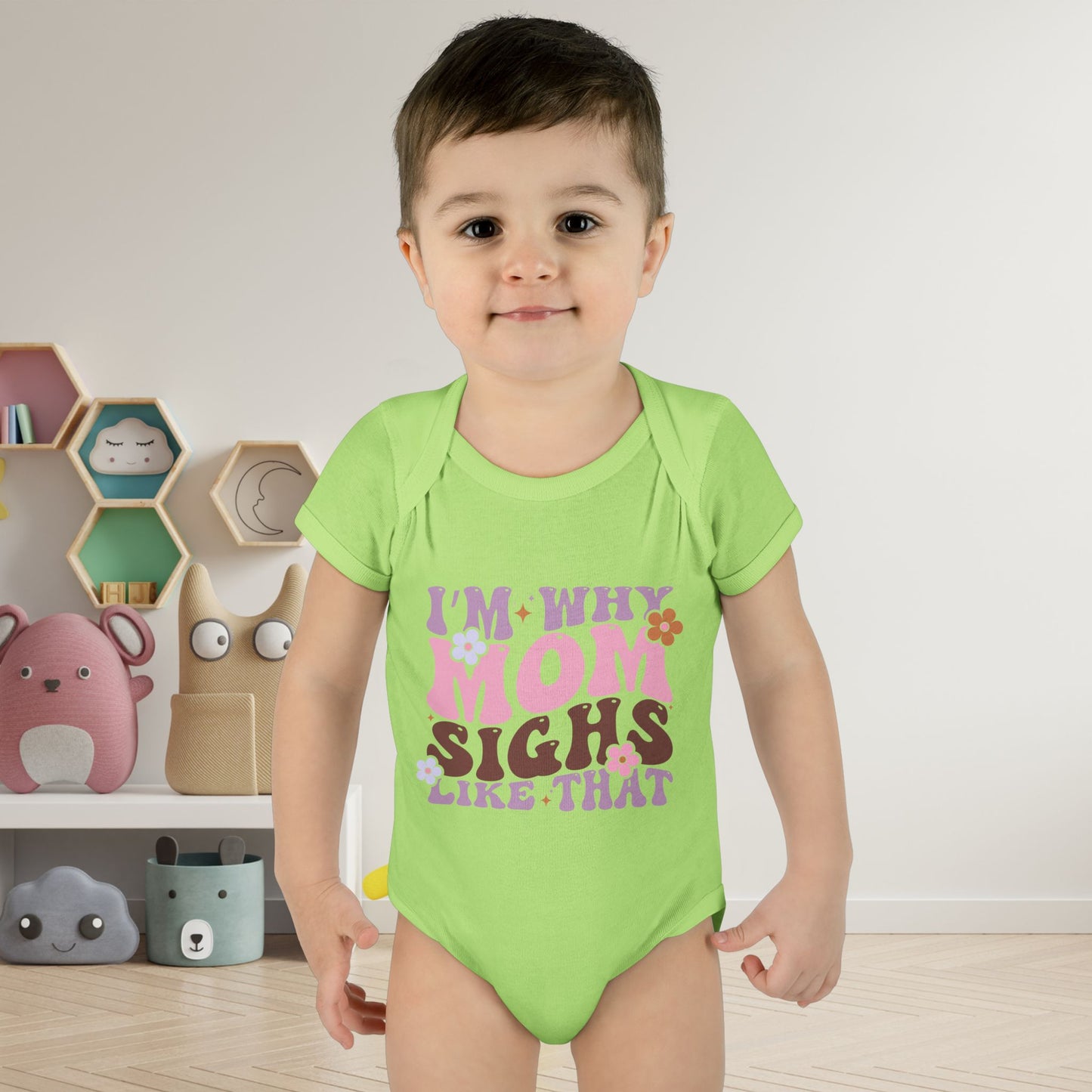 I'm Why Mom Sighs Like That Infant Baby Rib Bodysuit