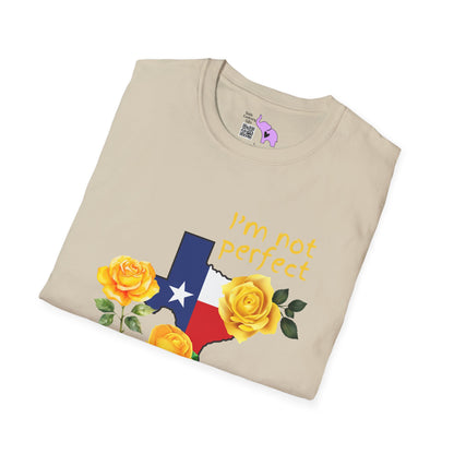 I'm Not Perfect But At Least I'm From Texas Adult T-shirt