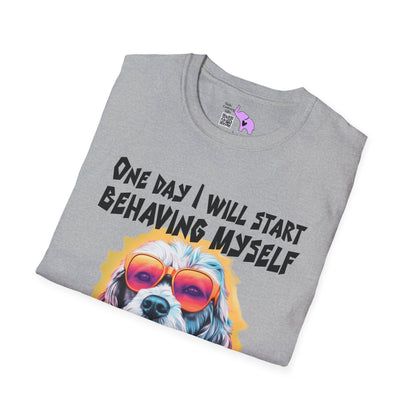 One Day I Will Start Behaving Myself... Adult T-shirt