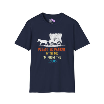 Please Be Patient With Me I'm From The 1900's (Stagecoach 2) Adult T-shirt