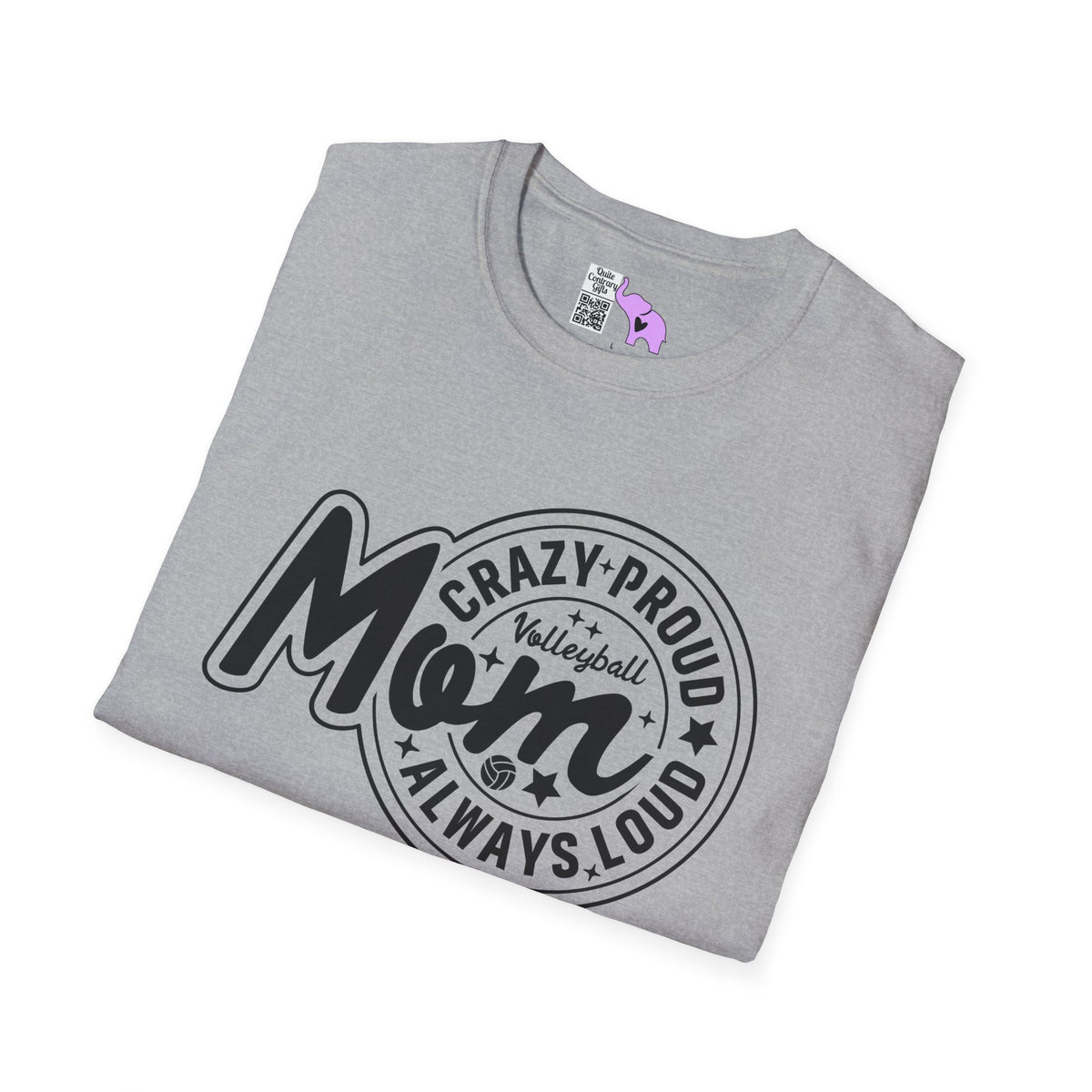 Crazy Proud Always Loud Volleyball Mom Adult T-shirt