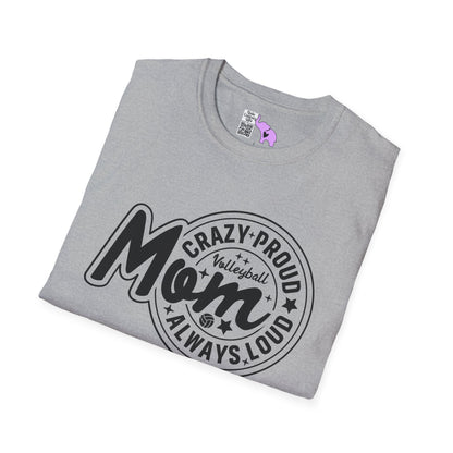 Crazy Proud Always Loud Volleyball Mom Adult T-shirt