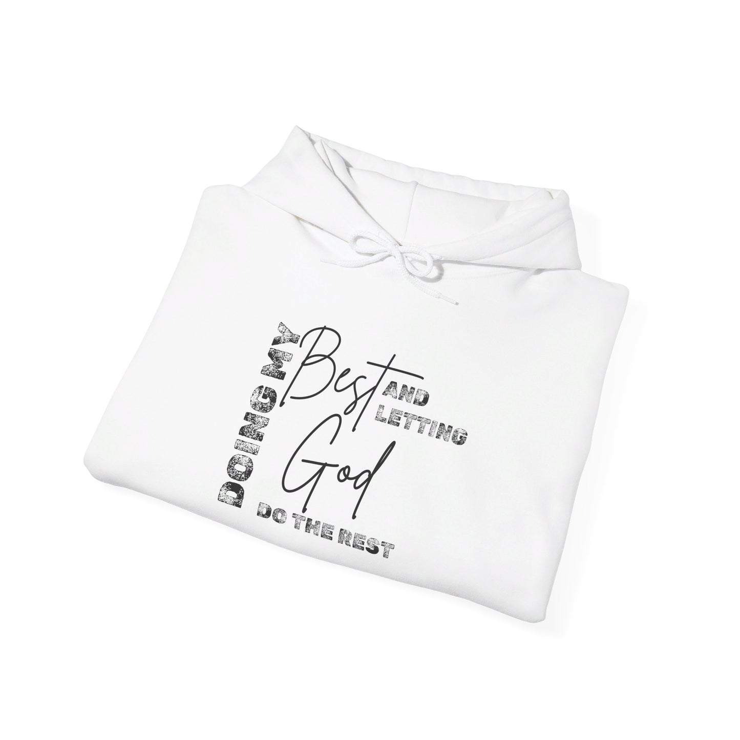 Doing My Best & Letting God Do The Rest Heavy Blend™ Hooded Sweatshirt