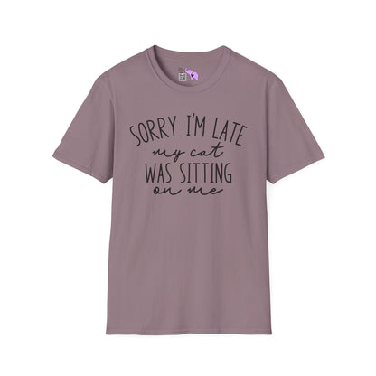 Sorry I'm Late My Cat Was Sitting On Me Adult T-shirt