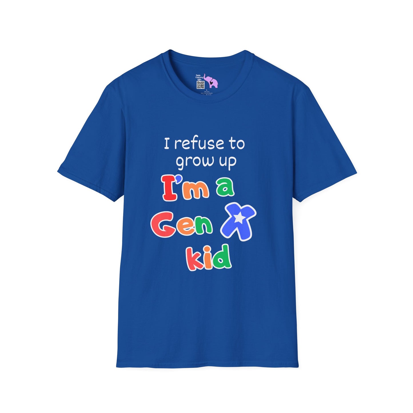 I Refuse To Grow Up I'm a GenX Kid T-shirt