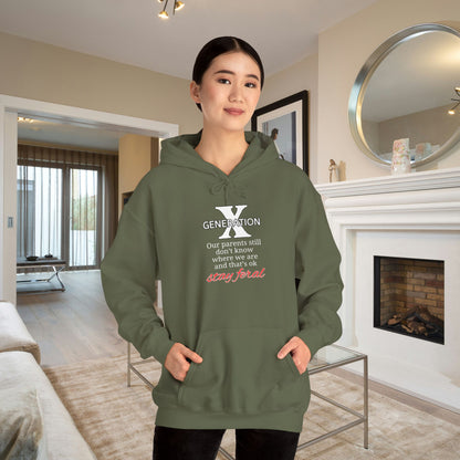 GenX Our Parents Still Don't Know Where We Are ...Heavy Blend™ Hooded Sweatshirt