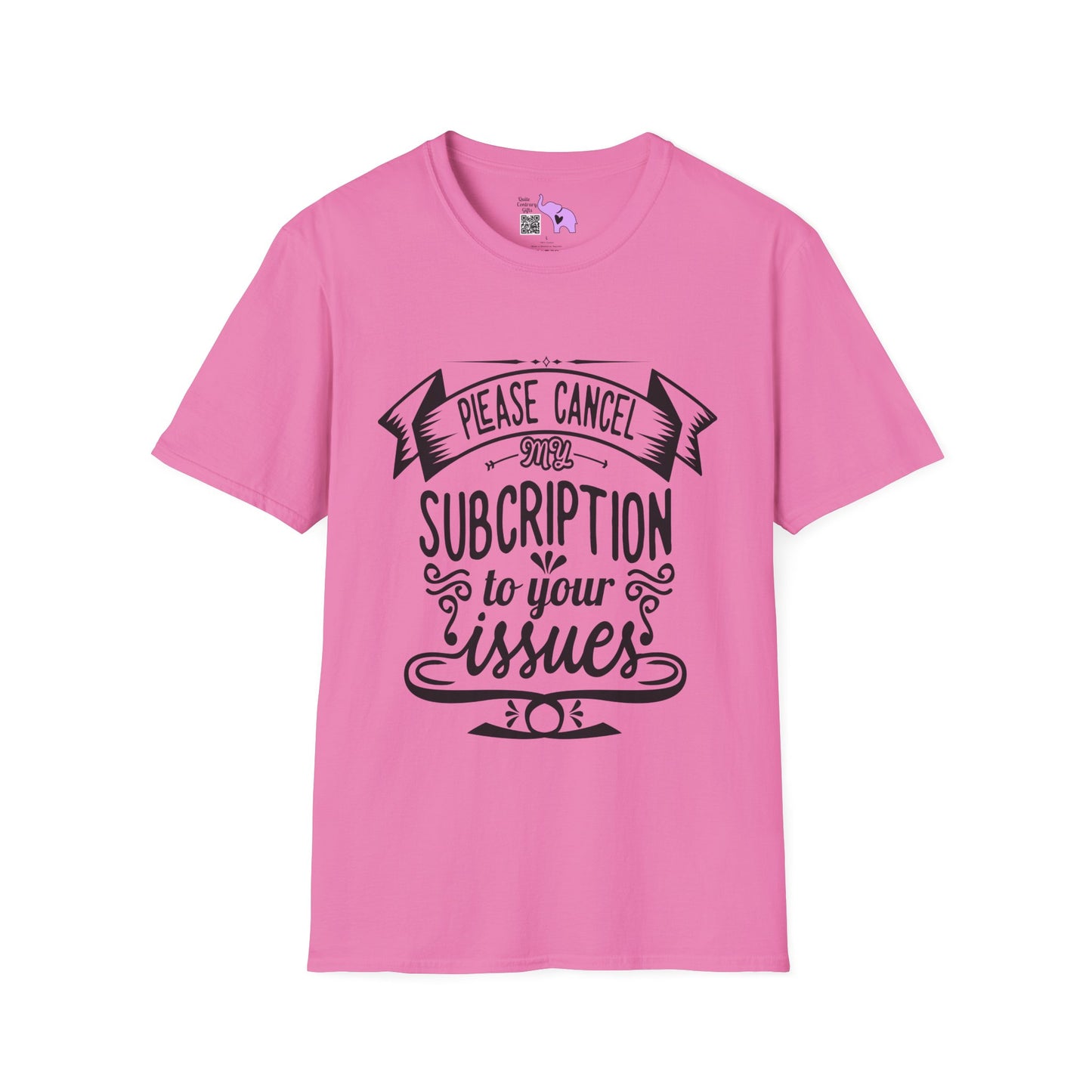 Please Cancel My Subscriptions to Your Issues T-shirt