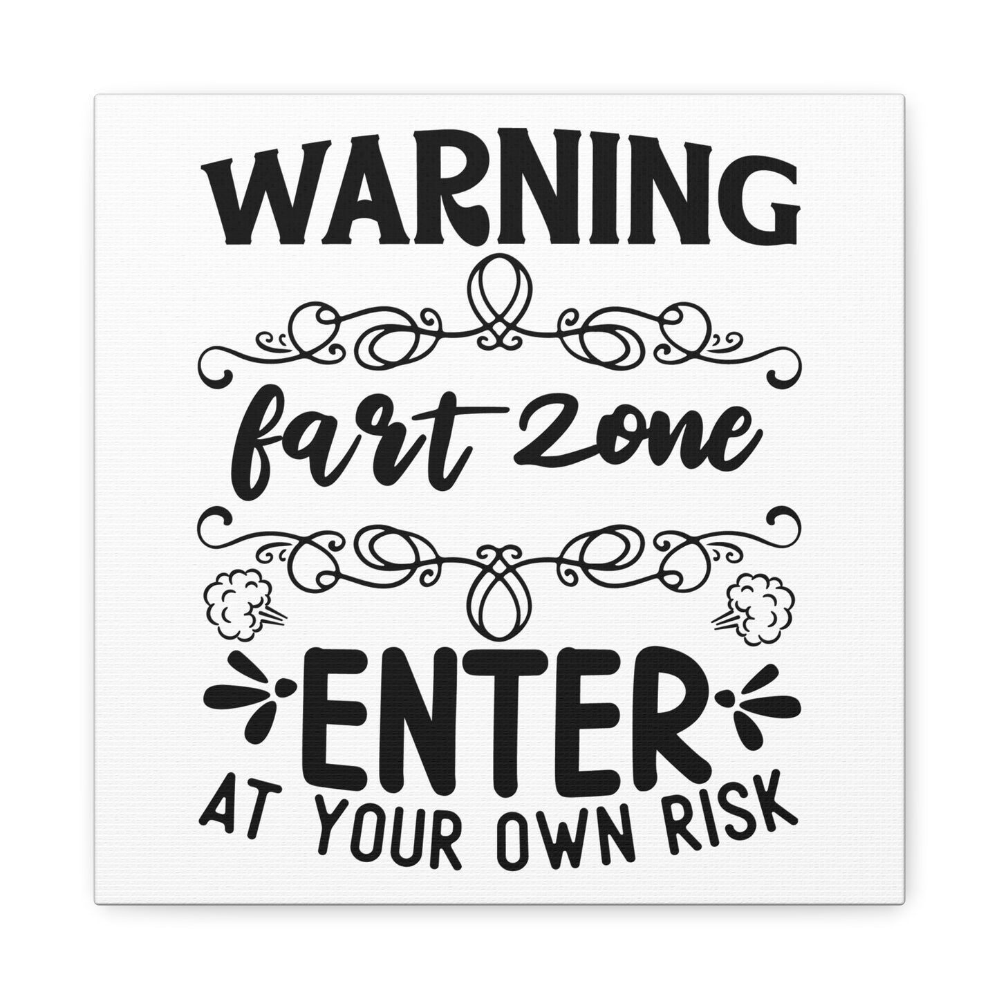 Warning Fart Zone Enter At Your Own Risk Canvas Art