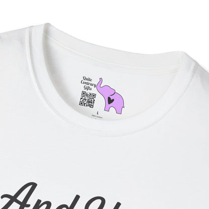 And Yet Despite This Look On My Face You Are Still Talking Adult T-shirt