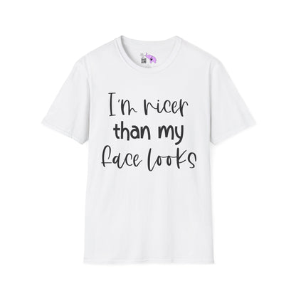 I'm Nicer Than My Face Looks Adult T-shirt