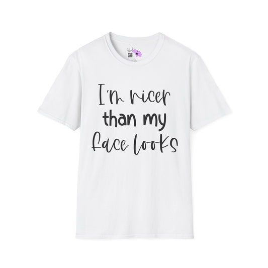 I'm Nicer Than My Face Looks Adult T-shirt