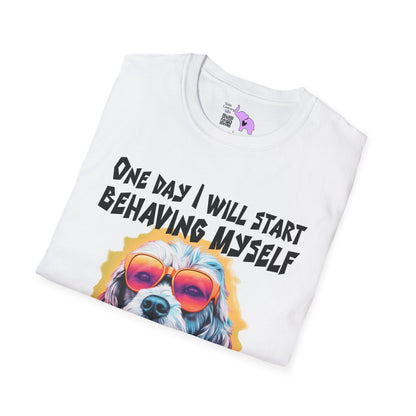 One Day I Will Start Behaving Myself... Adult T-shirt