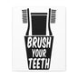 Brush Your Teeth Canvas Vertical Wraps w/o Frame