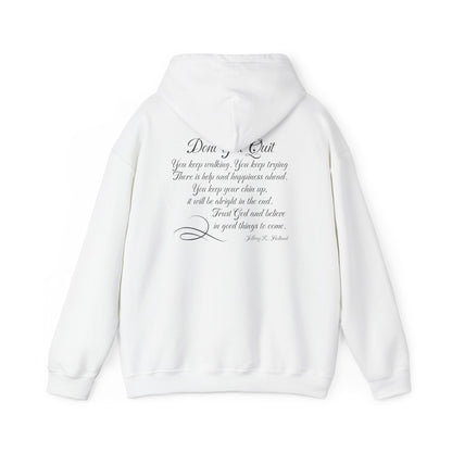 Don't You Quit! quote by Jeffrey R. Holland Adult Heavy Blend™ Hoodie