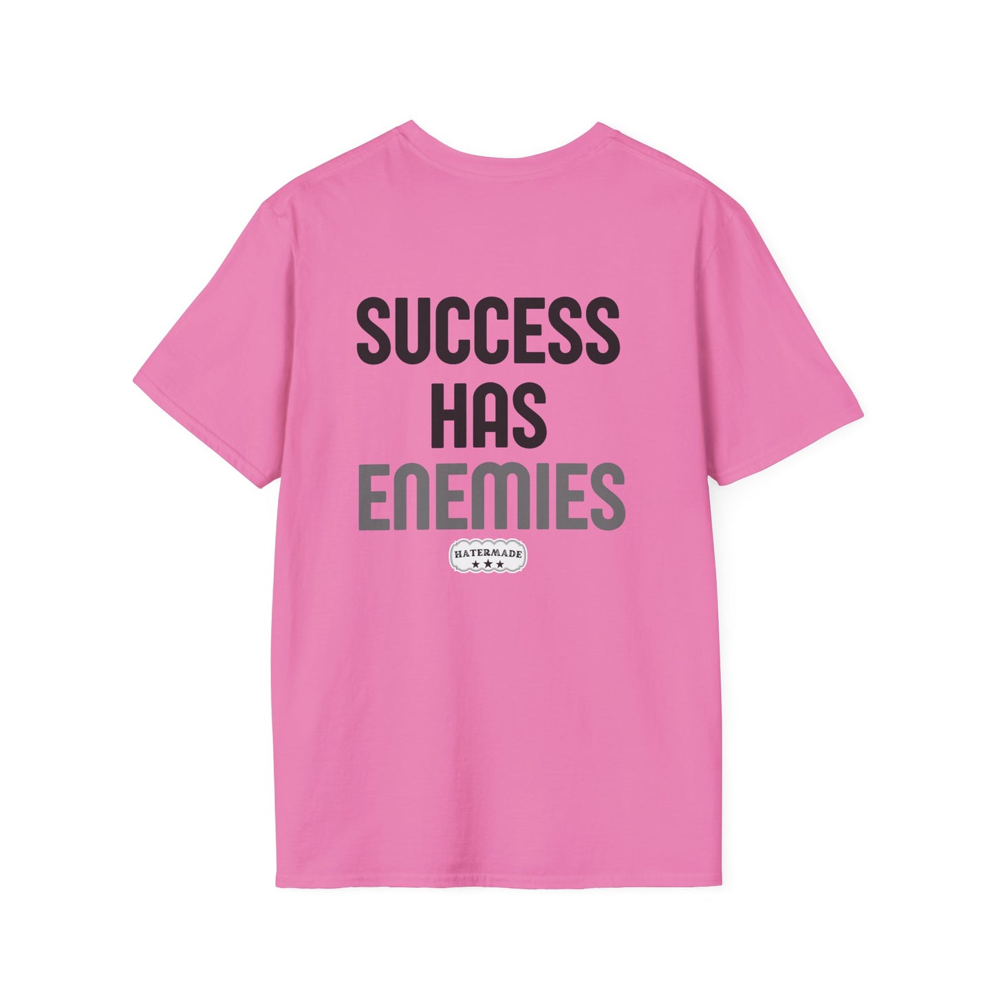 Hatermade Success Has Enemies Adult T-Shirt