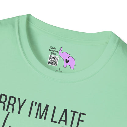 Sorry I'm Late I Have Kids Adult T-shirt