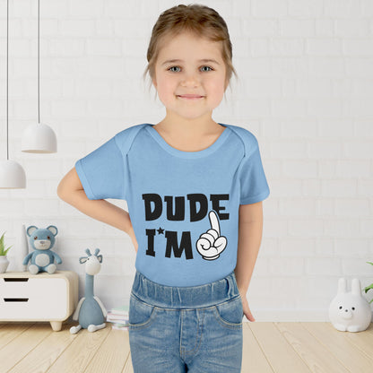 Dude I'm 1 Infant Baby Rib Bodysuit