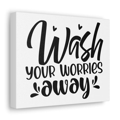 Wash Your Worries Away Canvas Horizontal Wraps w/o Frame