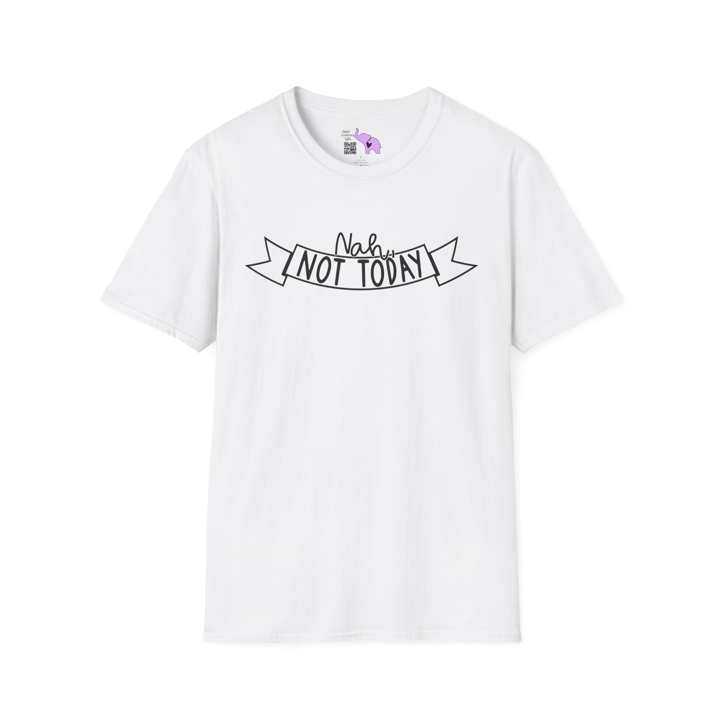 Nah Not Today Adult T-shirt