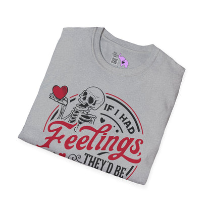 If I Had Feelings They'd Be For You Adult T-shirt