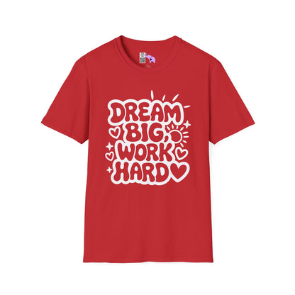 Dream Big Work Hard (Hearts) Adult T-shirt