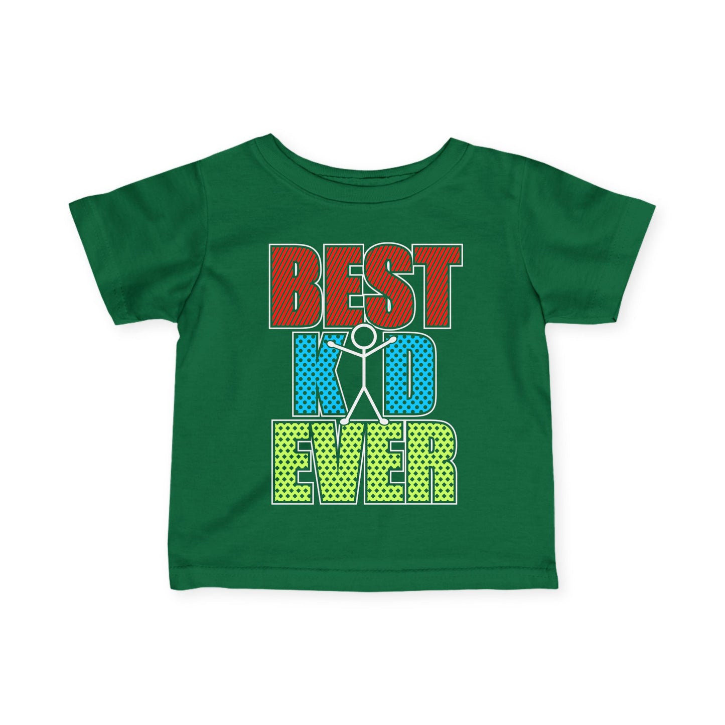 Best Kid Ever (Colorful) Infant Soft T-Shirt