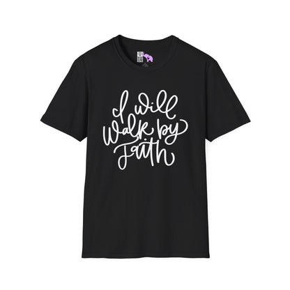I Will Walk by Faith Adult T-shirt