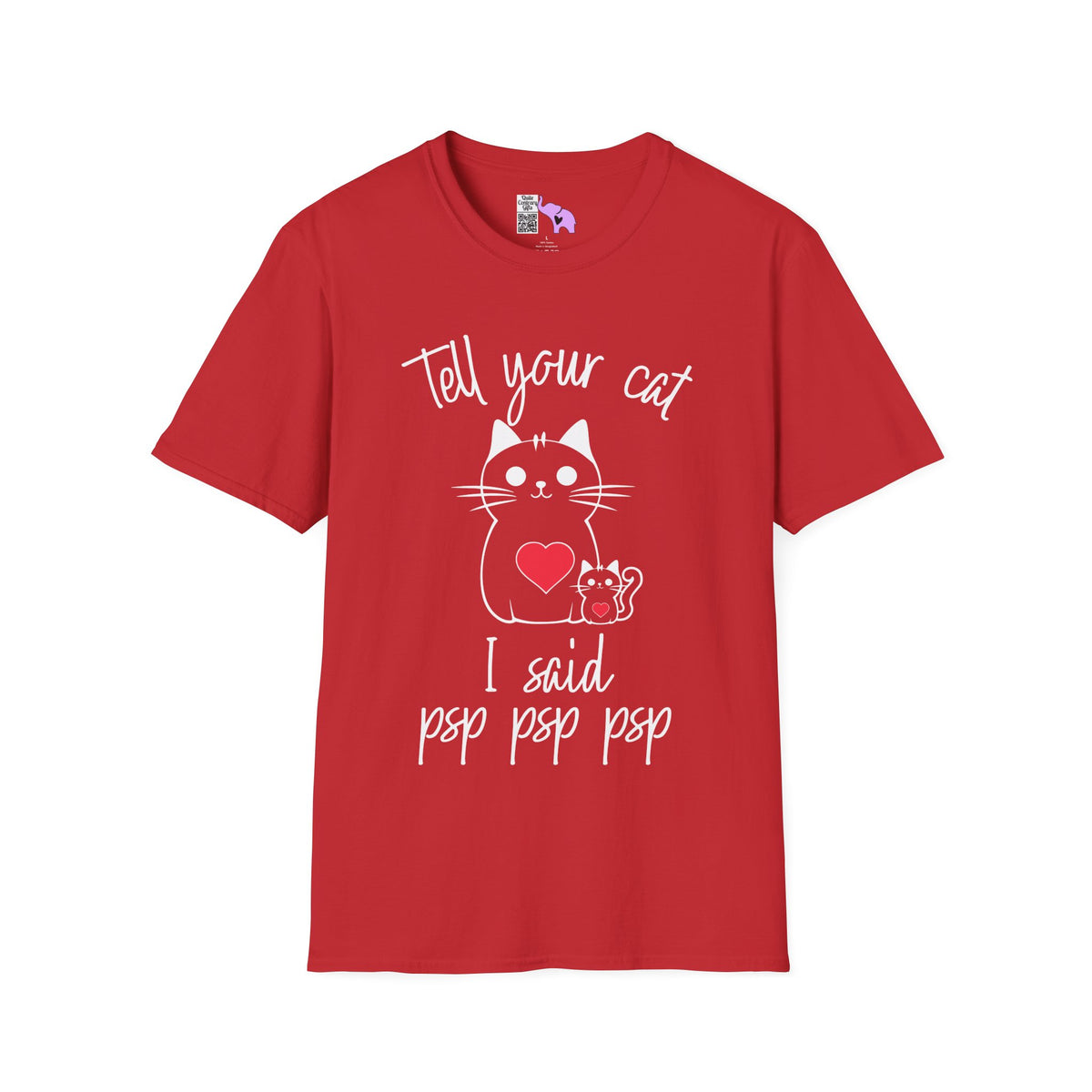Tell Your Cat I Said Psp Psp Psp Adult T-shirt