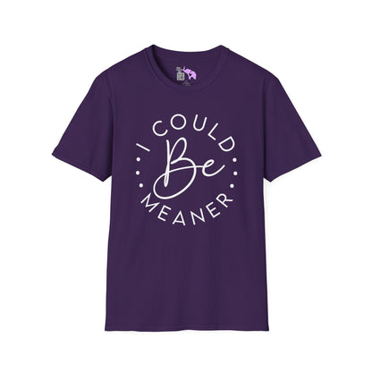I Could Be Meaner Adult T-shirt