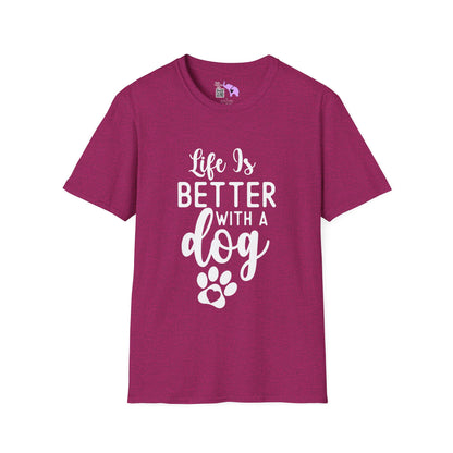 Life Is Better With A Dog T-shirt