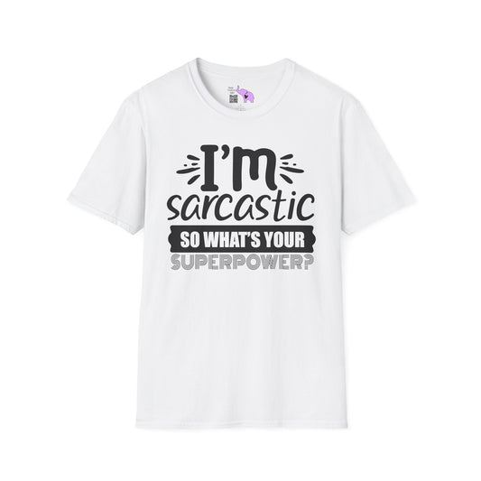I'm Sarcastic So What's Your Superpower Adult T-shirt