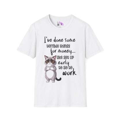 I've Done Some Terrible Things for Money... Adult T-shirt