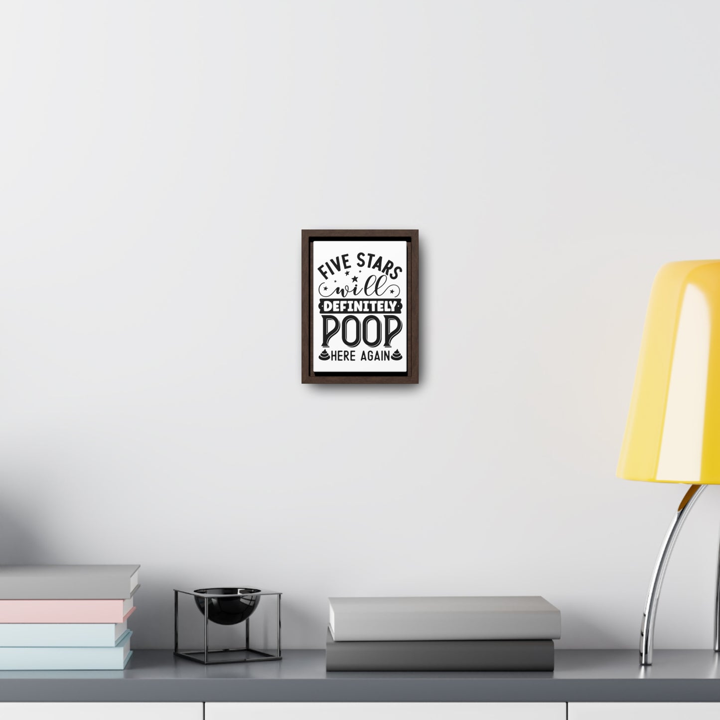 Five Stars... Will Definetly Poop Here Again Canvas Wraps, Vertical Frame