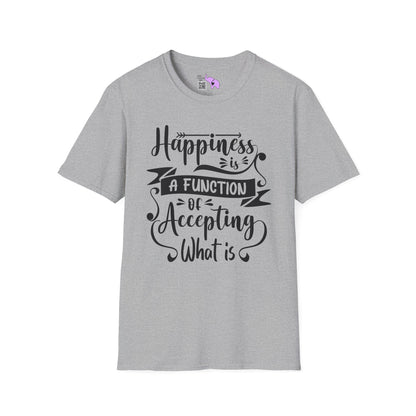 Happiness is a Function of Accepting What Is Adult T-shirt