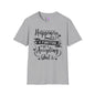 Happiness is a Function of Accepting What Is Adult T-shirt