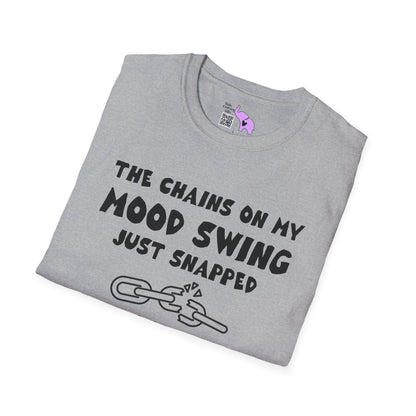 The Chains On My Mood Swing Just Snapped...Run Adult T-shirt