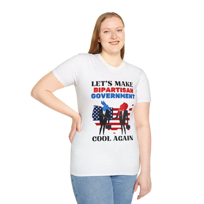 Let's Make Bipartisan Government Cool Again T-shirt