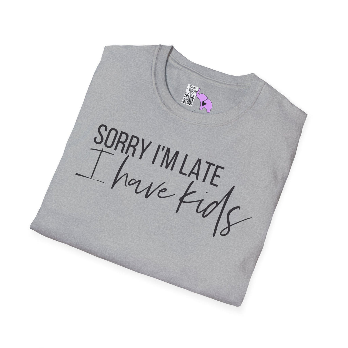 Sorry I'm Late I Have Kids Adult T-shirt