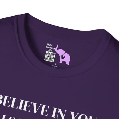 I Believe In You. I Also Believe In Bigfoot So Don't Get Too Excited T-shirt