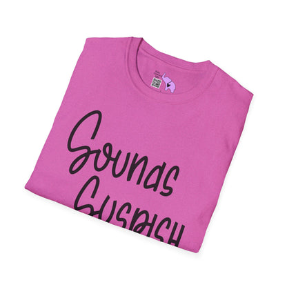 Sounds Suspish Adult T-shirt