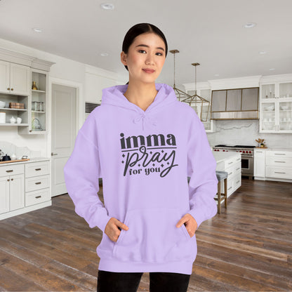 Imma Pray For You Heavy Blend™ Hooded Sweatshirt